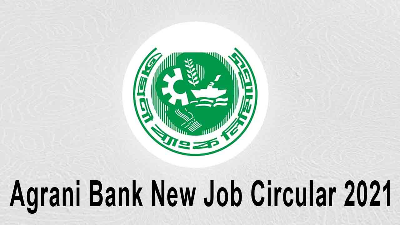 Agrani Bank New Job Circular 2021