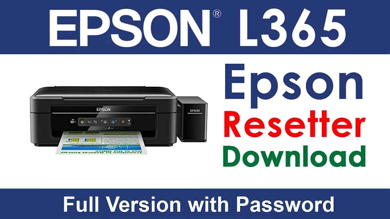 Epson L365 Resetter Tool Download For Free