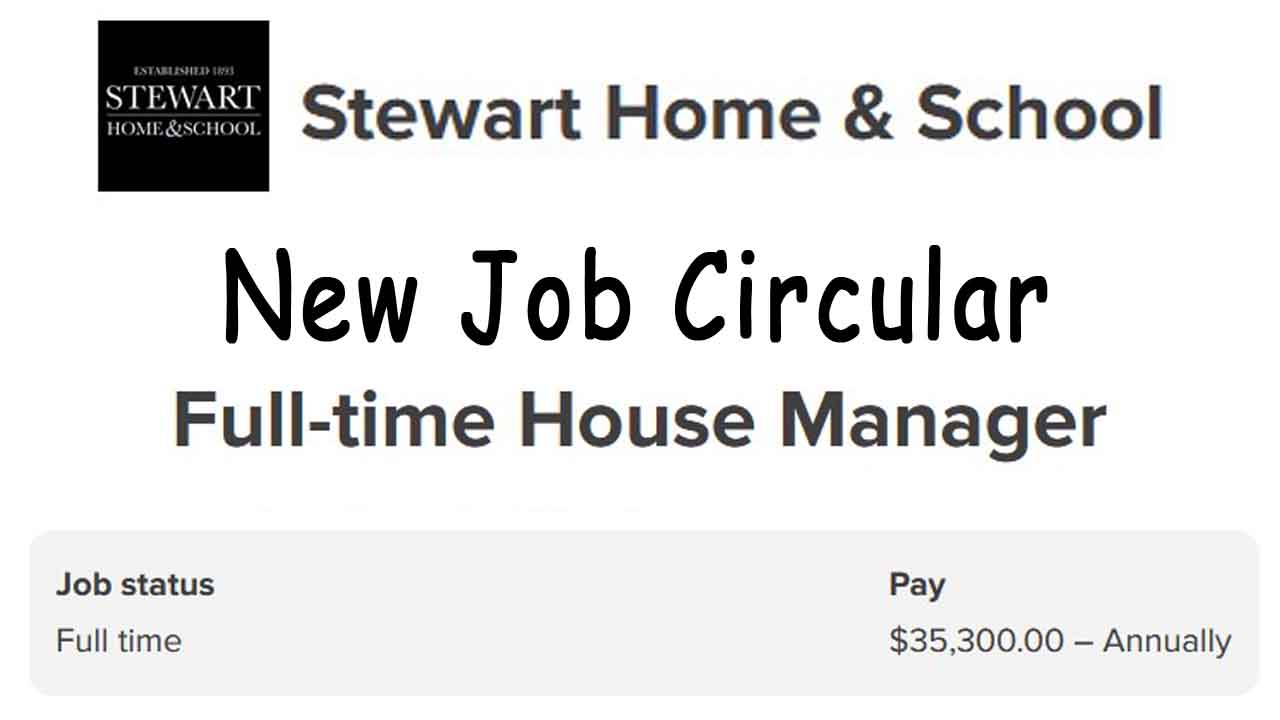 Stewart Home & School New Job Circular (Full-time House Manager)