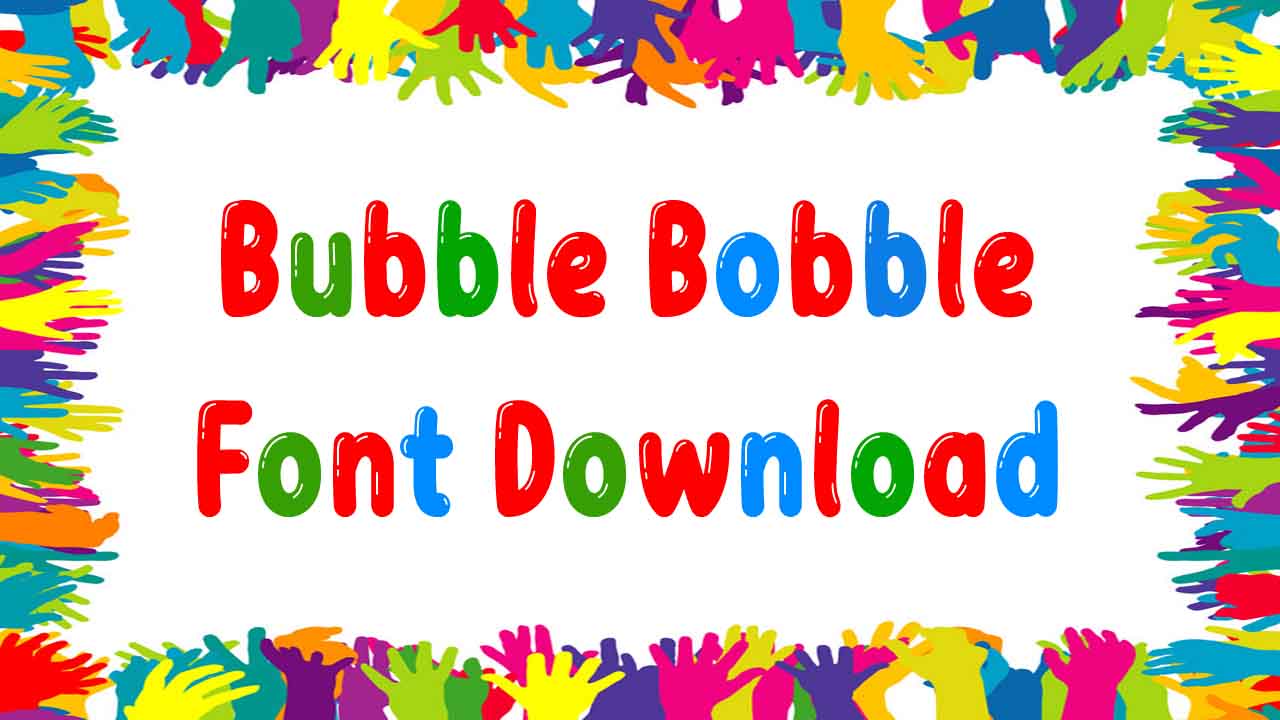 Bubble Bobble Font Download For Free