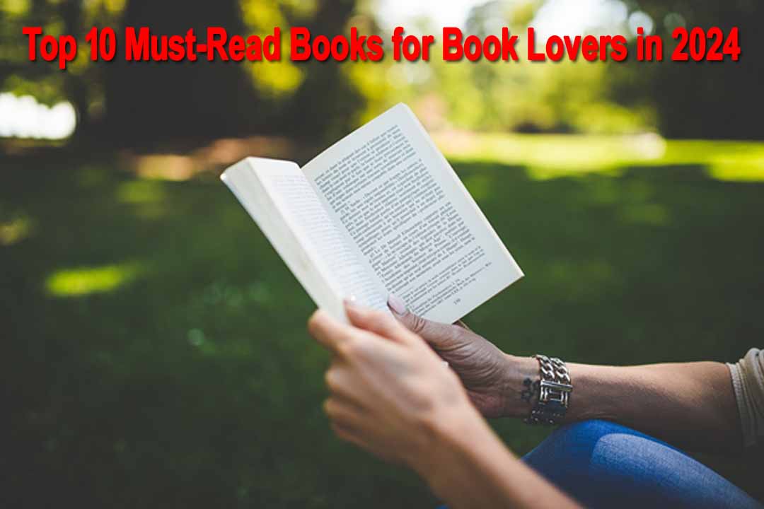 Top 10 Must-Read Books for Book Lovers in 2024